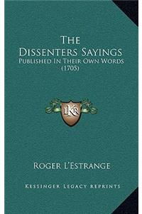 The Dissenters Sayings