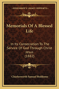 Memorials Of A Blessed Life