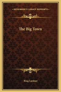 The Big Town