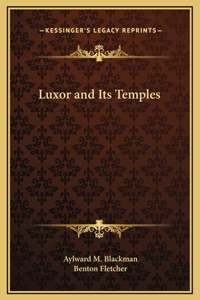 Luxor and Its Temples