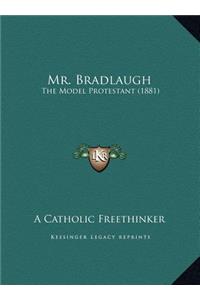 Mr. Bradlaugh