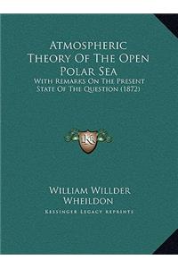Atmospheric Theory Of The Open Polar Sea
