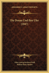 Die Donau Und Ihre Ufer (1847)