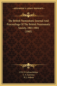 The British Numismatic Journal And Proceedings Of The British Numismatic Society, 1903-1904 (1905)