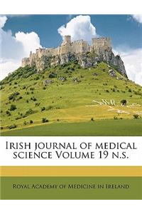 Irish Journal of Medical Science Volume 19 N.S.