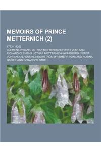 Memoirs of Prince Metternich; 1773-[1829] (2)