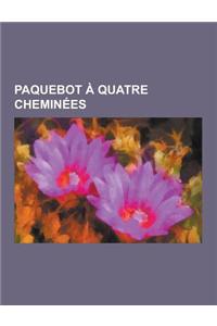 Paquebot a Quatre Cheminees
