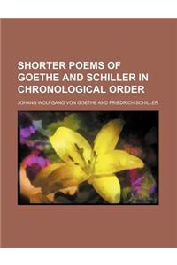 Shorter Poems of Goethe and Schiller in Chronological Order