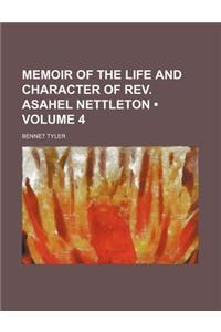 Memoir of the Life and Character of REV. Asahel Nettleton (Volume 4)