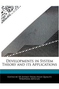 Developments in System Theory and Its Applications