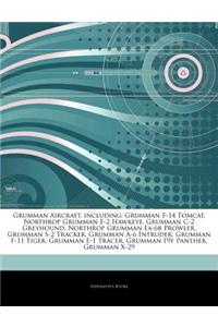 Articles on Grumman Aircraft, Including: Grumman F-14 Tomcat, Northrop Grumman E-2 Hawkeye, Grumman C-2 Greyhound, Northrop Grumman EA-6b Prowler, Gru