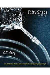 Fifty Sheds of Grey