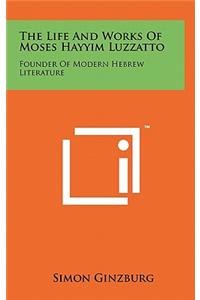 Life and Works of Moses Hayyim Luzzatto