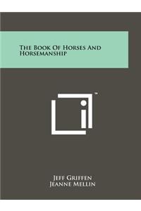 The Book Of Horses And Horsemanship
