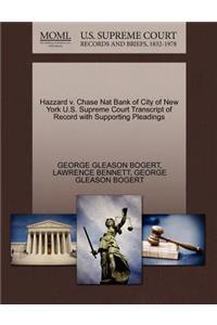 Hazzard V. Chase Nat Bank of City of New York U.S. Supreme Court Transcript of Record with Supporting Pleadings