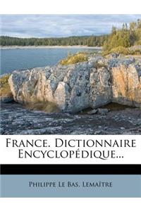 France. Dictionnaire Encyclopedique...