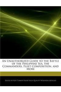 An Unauthorized Guide to the Battle of the Philippine Sea, the Commanders, Fleet Composition, and More