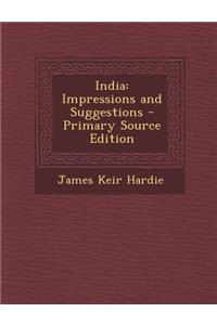 India: Impressions and Suggestions
