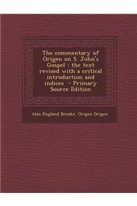 The Commentary of Origen on S. John's Gospel