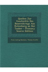 Quellen Zur Geschichte Des Bauernkriegs Aus Rotenburg an Der Tauber