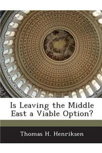 Is Leaving the Middle East a Viable Option?