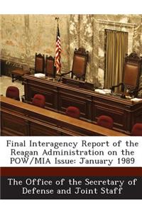 Final Interagency Report of the Reagan Administration on the POW/MIA Issue