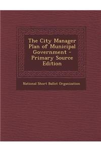 The City Manager Plan of Municipal Government