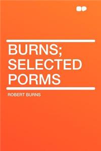 Burns; Selected Porms