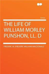 The Life of William Morley Punshon, LL. D