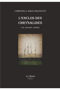L'enclos des chrysalides