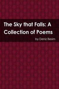 Sky that Falls: A Collection of Poems