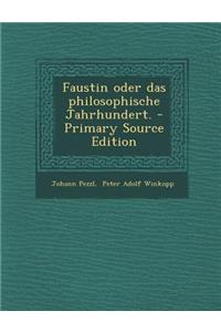 Faustin Oder Das Philosophische Jahrhundert.
