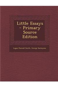 Little Essays - Primary Source Edition