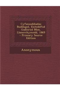 Cyfansoddiadau Buddugol, Eisteddfod Gadeiriol Mon, Llanerchymedd, 1869 - Primary Source Edition