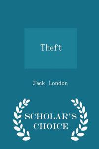 Theft - Scholar's Choice Edition
