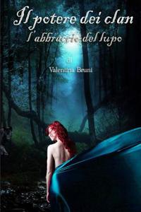 Il Potere Dei Clan - L'Abbraccio Del Lupo