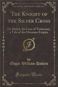 The Knight of the Silver Cross