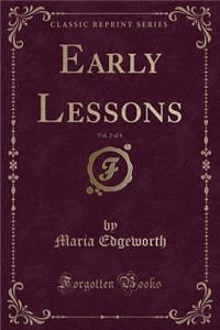 Early Lessons, Vol. 2 of 4 (Classic Reprint)