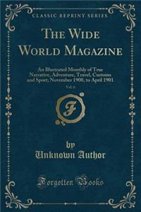 The Wide World Magazine, Vol. 6