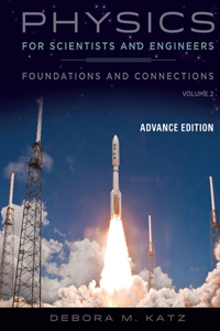 Bundle: Physics for Scientists and Engineers: Foundations and Connections, Advance Edition, Volume 2, Loose-Leaf Version + Webassign Printed Access Card for Katz's Physics for Scientists and Engineers: Foundations and Connections, 1st Edition, Sing