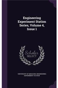 Engineering Experiment Station Series, Volume 4, Issue 1