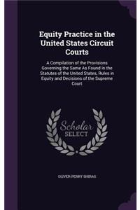 Equity Practice in the United States Circuit Courts