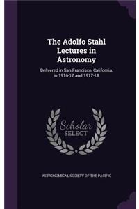 The Adolfo Stahl Lectures in Astronomy