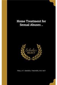 Home Treatment for Sexual Abuses ..