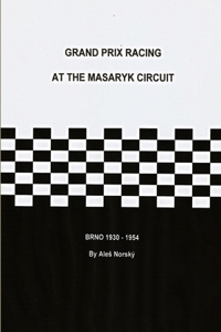 Grand Prix Racing at the Brno Circuit 1930-1954