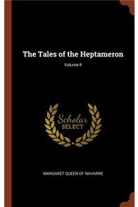The Tales of the Heptameron; Volume II