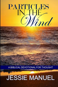 Particles in the Wind