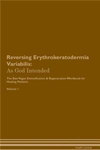 Reversing Erythrokeratodermia Variabilis