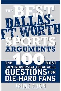 Best Dallas - Fort Worth Sports Arguments