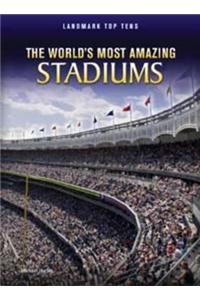 World's Most Amazing Stadiums